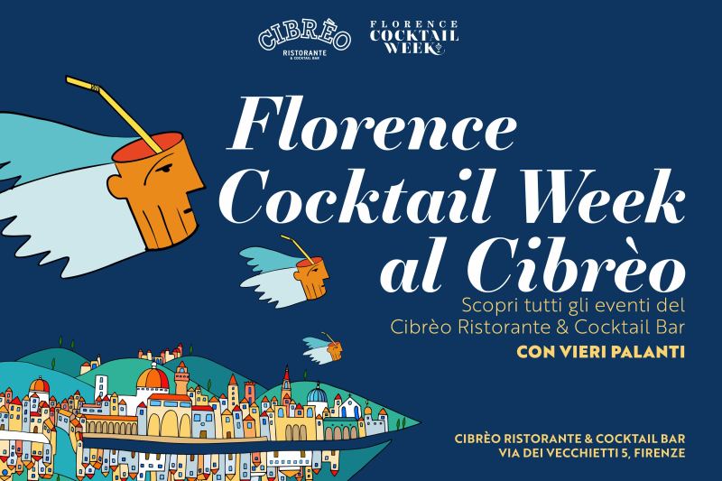 FLORENCE COCKTAIL WEEK AT CIBRÈO